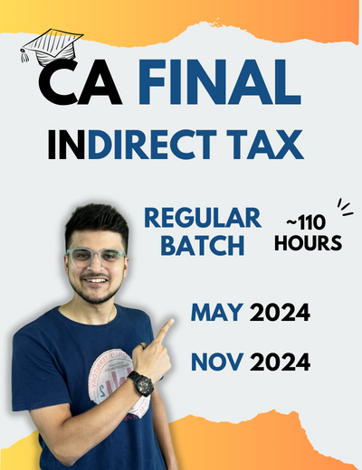 Indirect Tax Regular - CA Final | CA Amit Mahajan